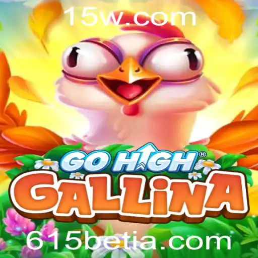 Descubra o Universo de GoHighGallina: Um Mergulho nas Regras e Estratégias do Jogo com 615bet