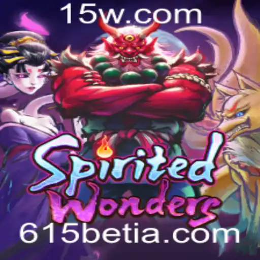 SpiritedWonders: Descubra o Fascinante Mundo do Jogo com 615bet
